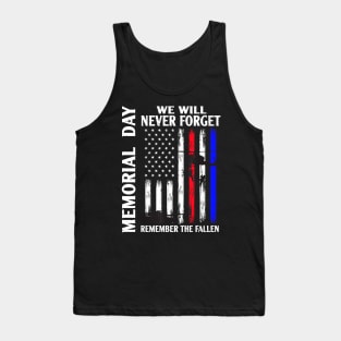 Memorial Day We Will Never Forget Remember The Fallen Flag Tank Top